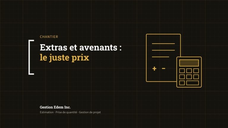 Extras et avenants : comment établir le juste prix d'un changement